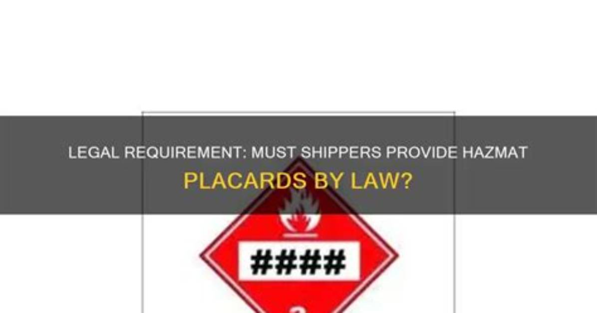 When Placards Are Required Who Must Provide Them?