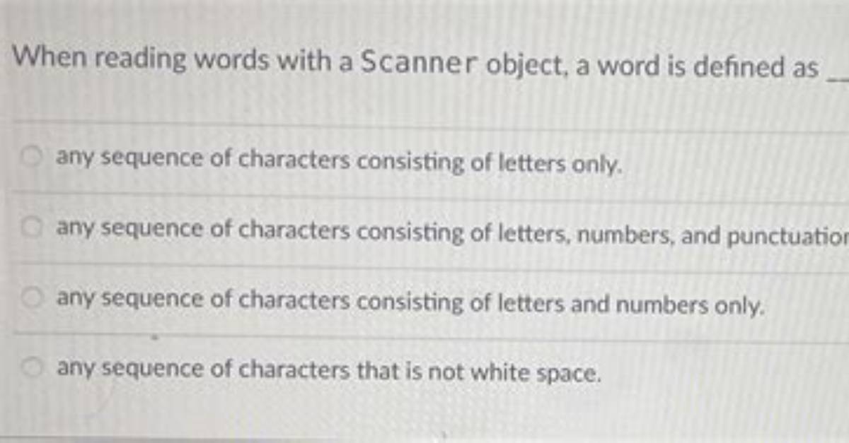 When Reading Words Using a Scanner Object's Next Method, ____.
