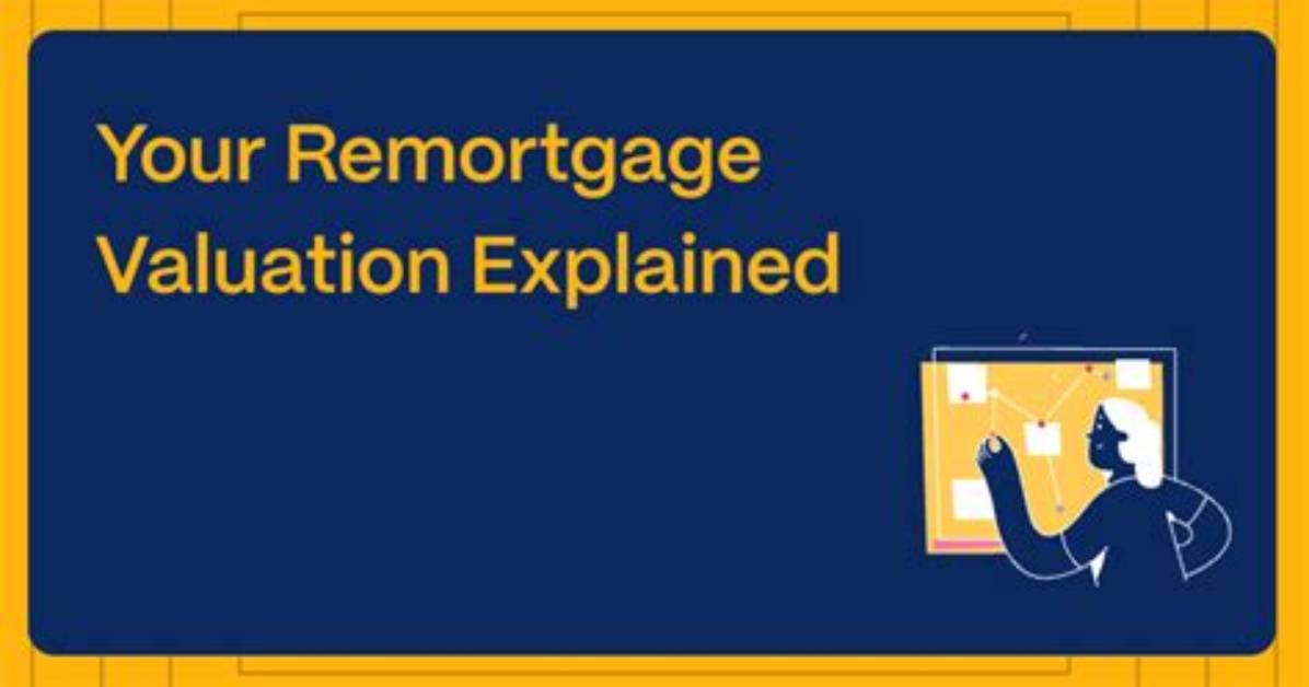 When Remortgage What Valuation?