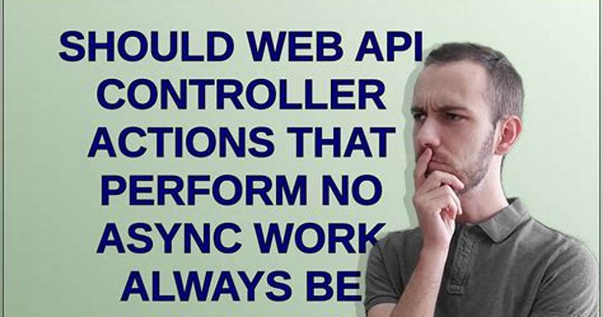 When Should Async Controller Actions Be Used