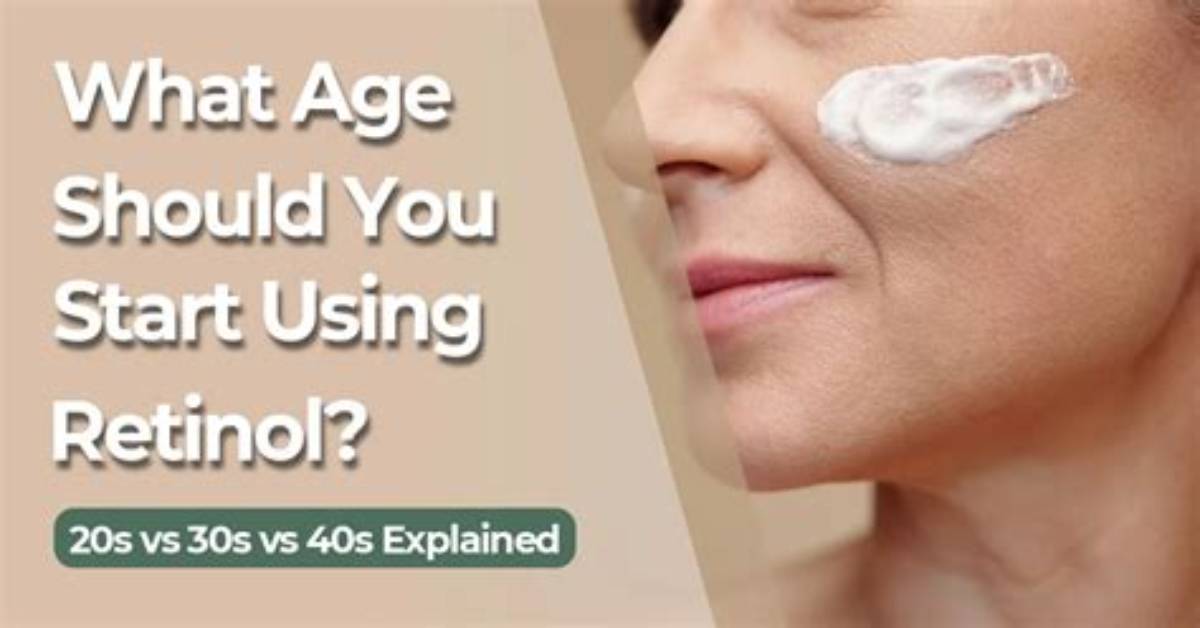 When Should You Start Using Retinol?