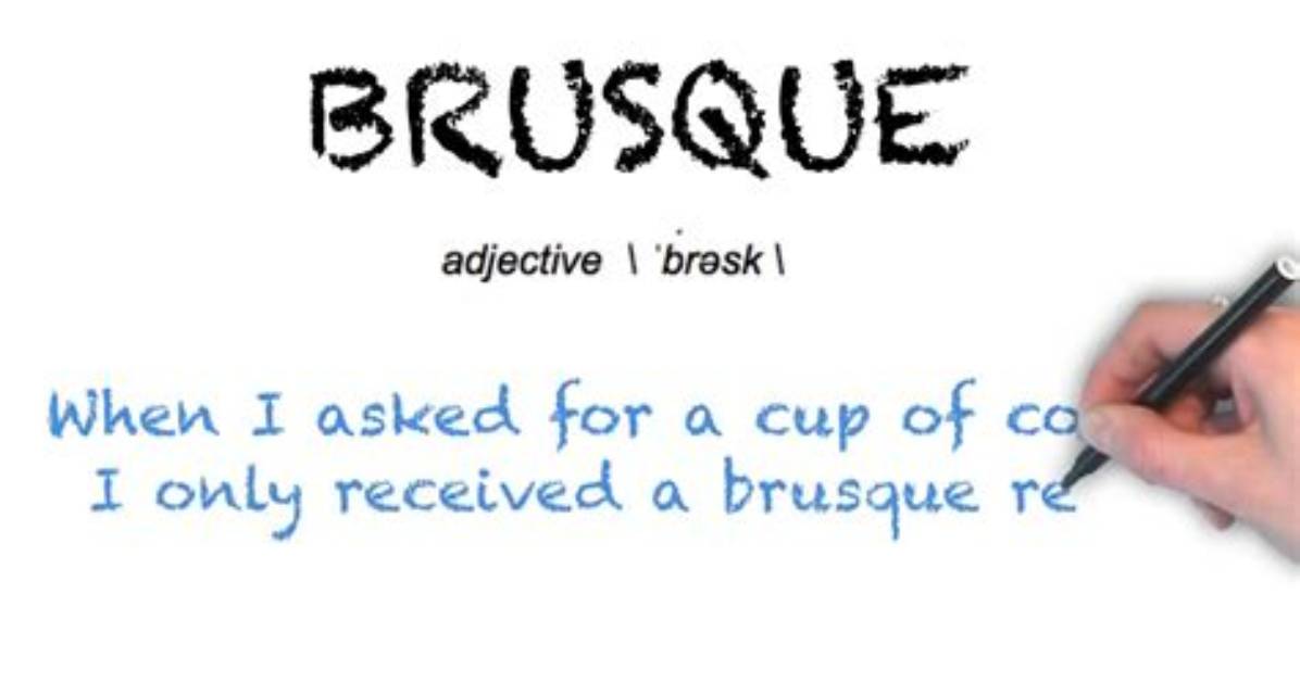 When Someone Is Brusque?