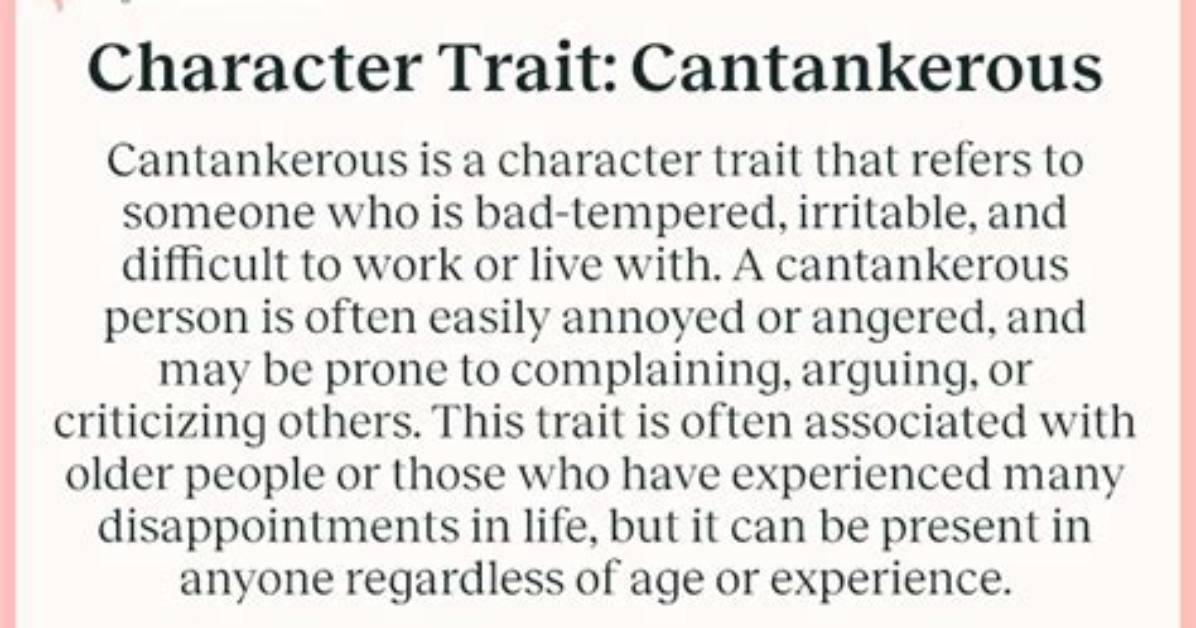 When Someone Is Cantankerous?