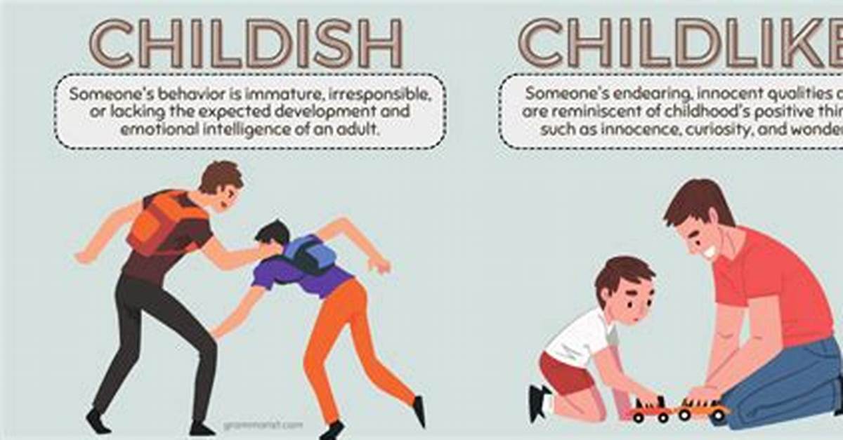 When Someone Is Childlike?