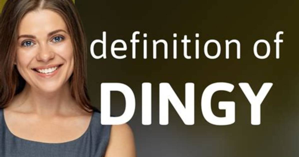 When Someone Is Dingy?