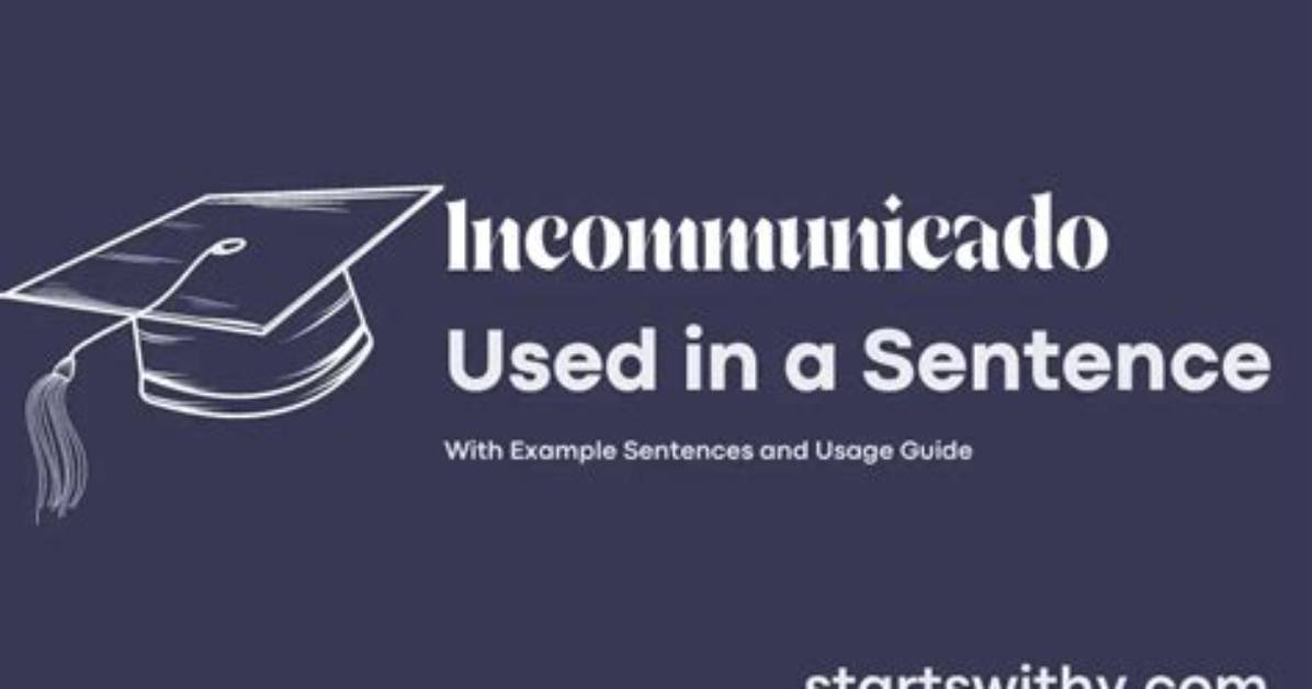 When Someone Is Incommunicado?