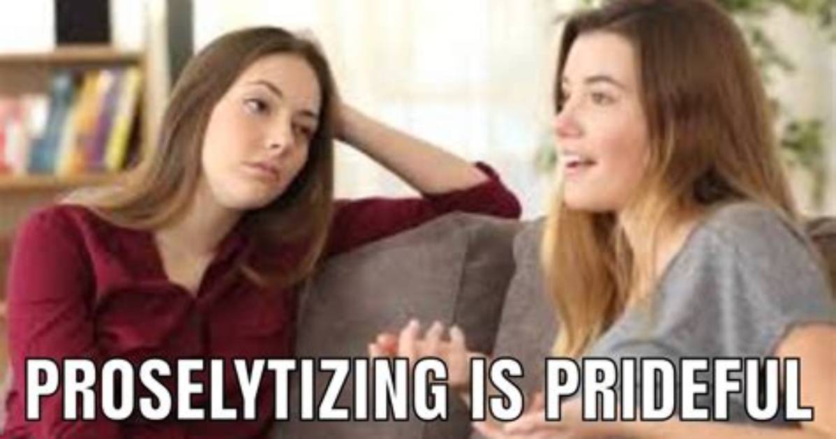 When Someone Is Proselytizing?