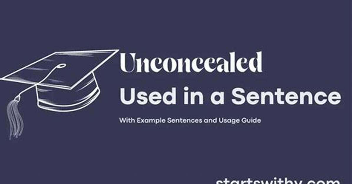 When Someone Is Unconcealed?