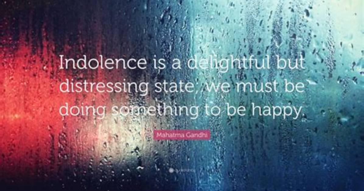 When Something Is Indolence?
