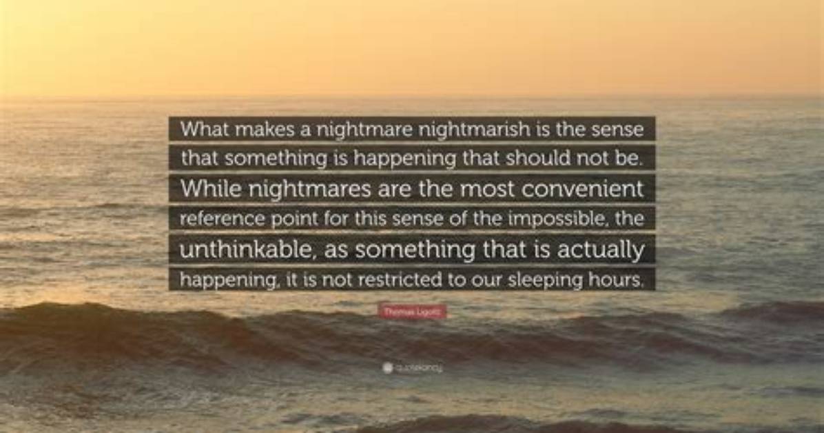 When Something Is Nightmarish?