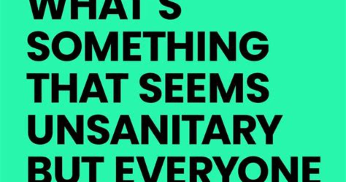 When Something Is Unsanitary?