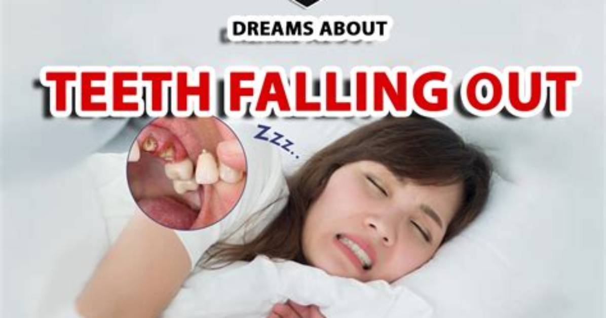 When Teeth Fall out in a Dream?