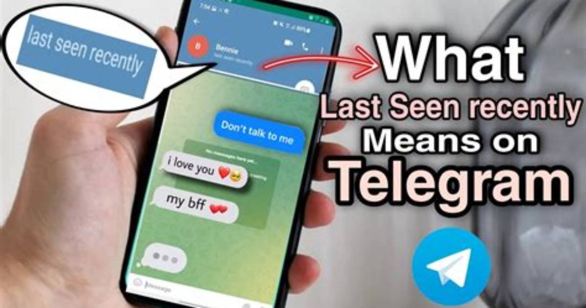 When Telegram Shows Last Seen Recently?