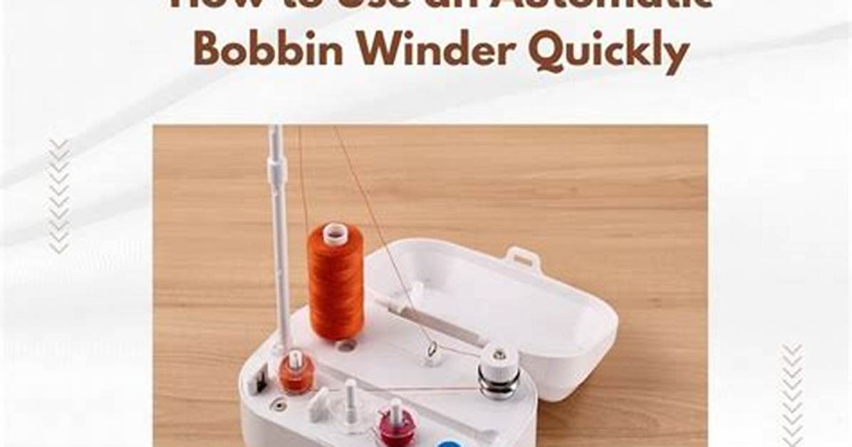 When to Use a Bobbin?