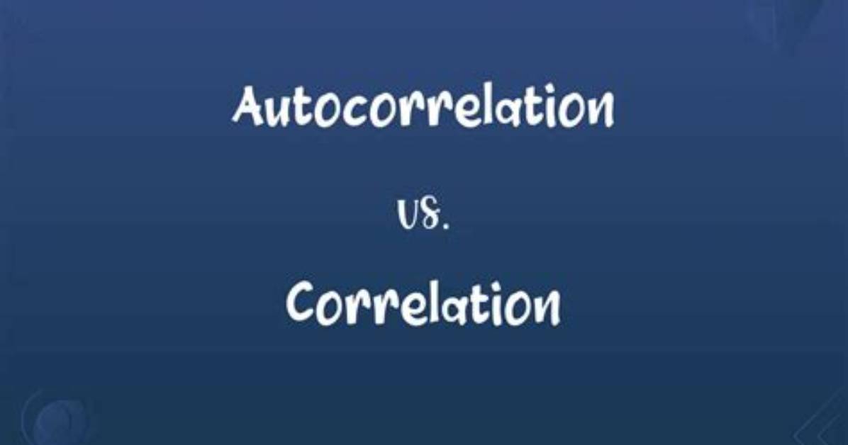 When to Use Autocorrelation vs Correlation?