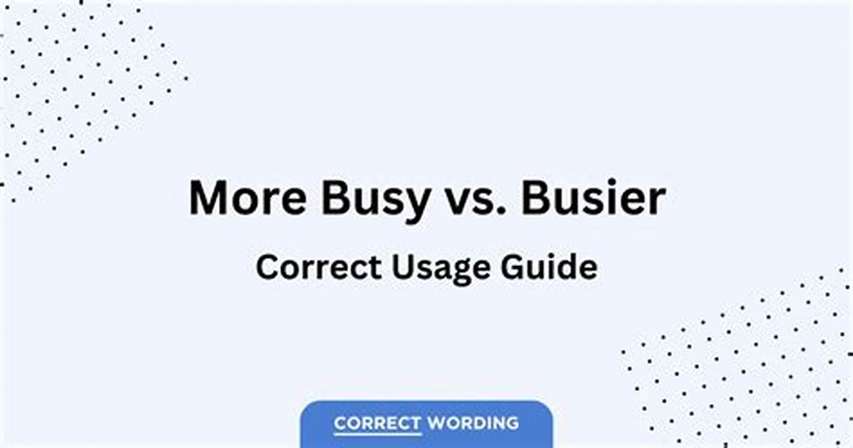 When to Use Busier?