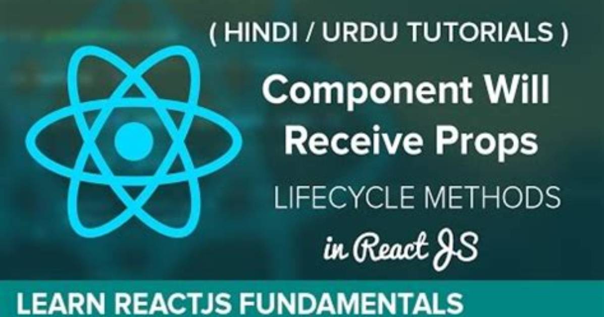 When to Use componentWillReceiveProps Lifecycle Method?