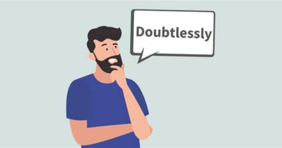 When to Use Doubtlessly?
