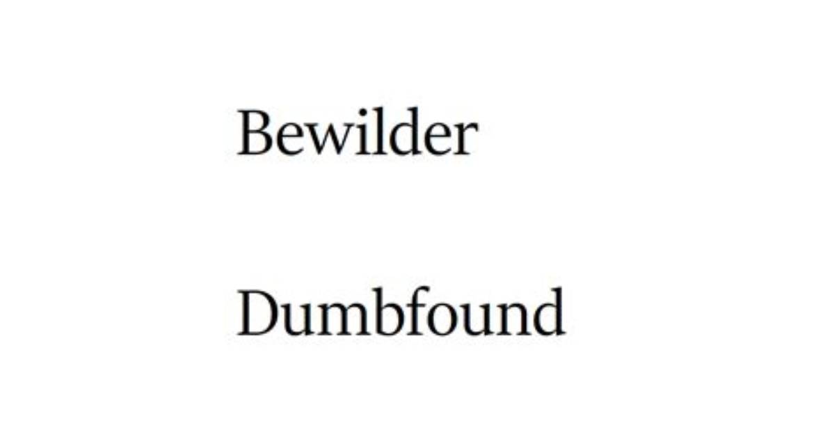When to Use Dumbfound?