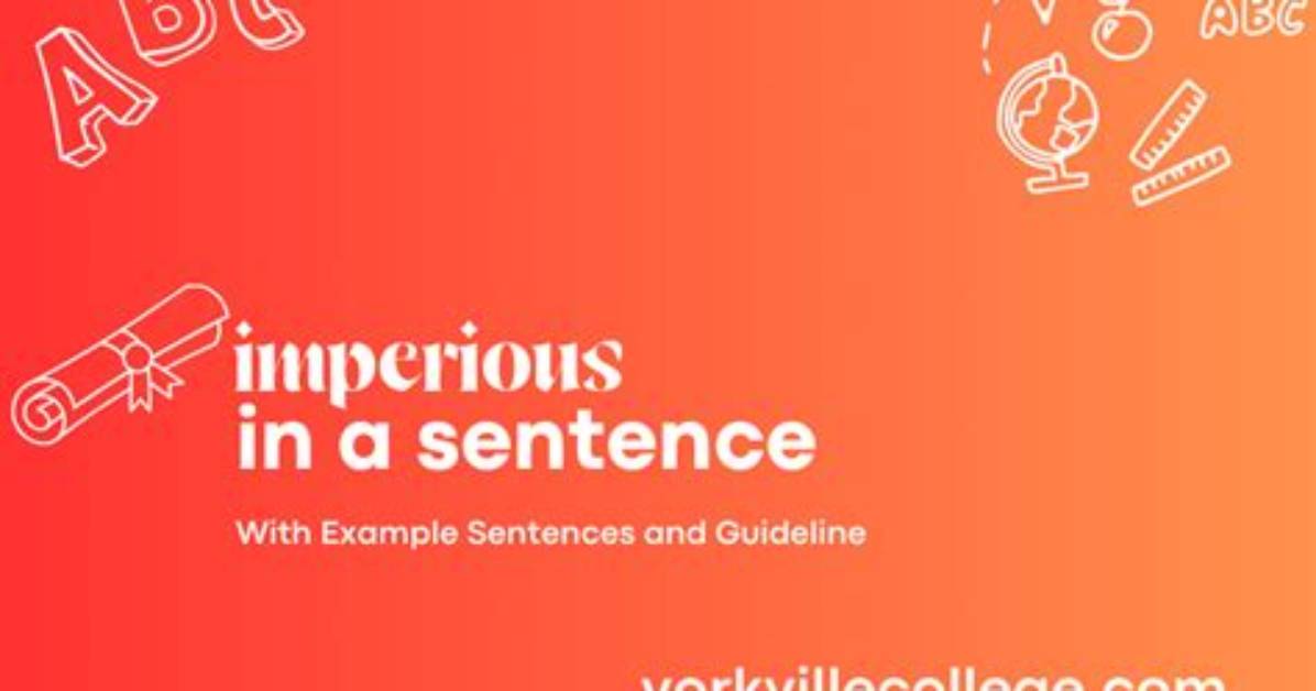 When to Use Imperious in a Sentence?