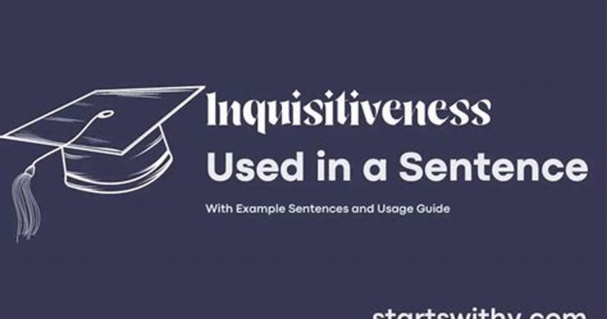 When to Use Inquisitiveness?