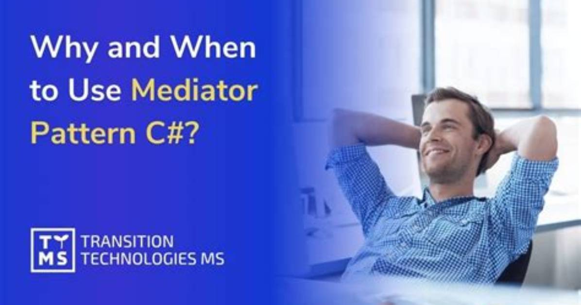 When to Use Mediator Pattern C#?