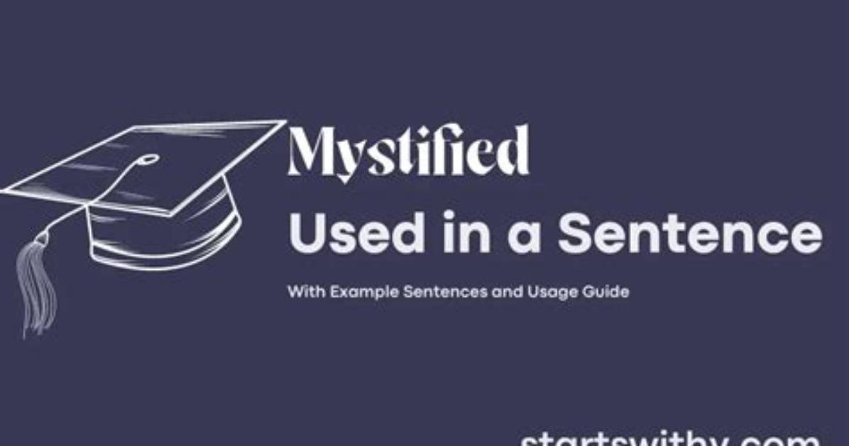 When to Use Mystified?