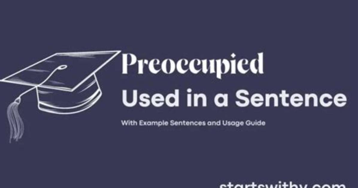 When to Use Preoccupied?