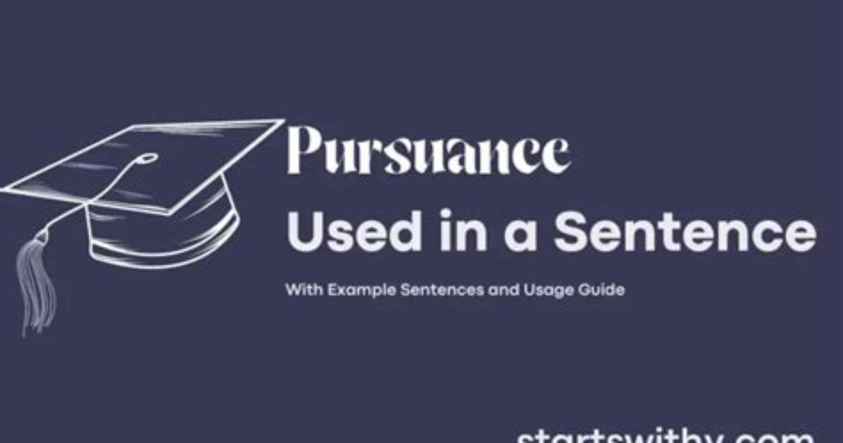 When to Use Pursuance?