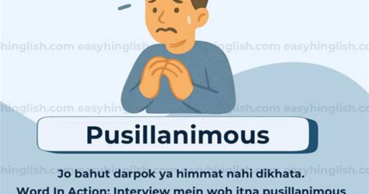 When to Use Pusillanimous?