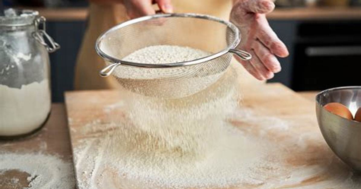 When to Use Sifted Flour?