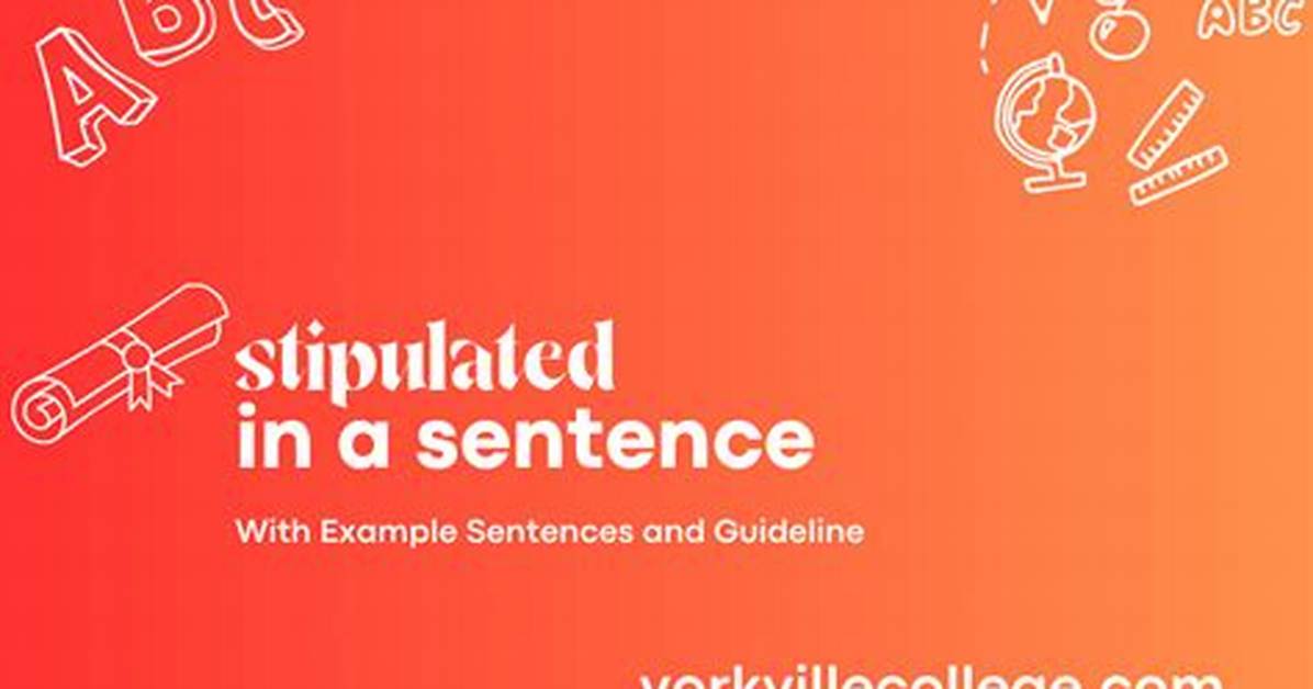 When to Use Stipulated?