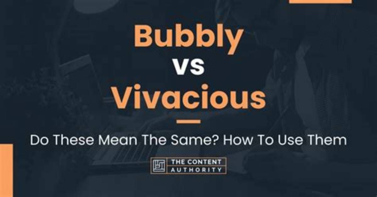 When to Use Vivacious?