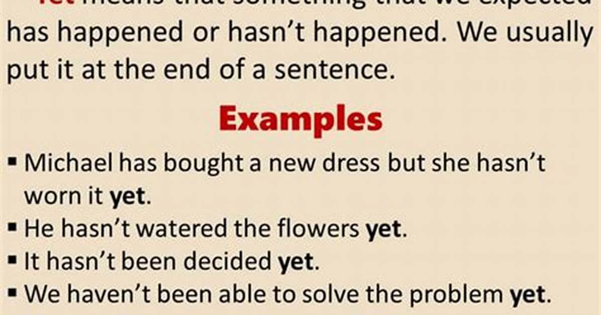 When to Use Yet?
