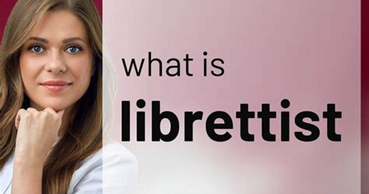When Was Librettist Invented?