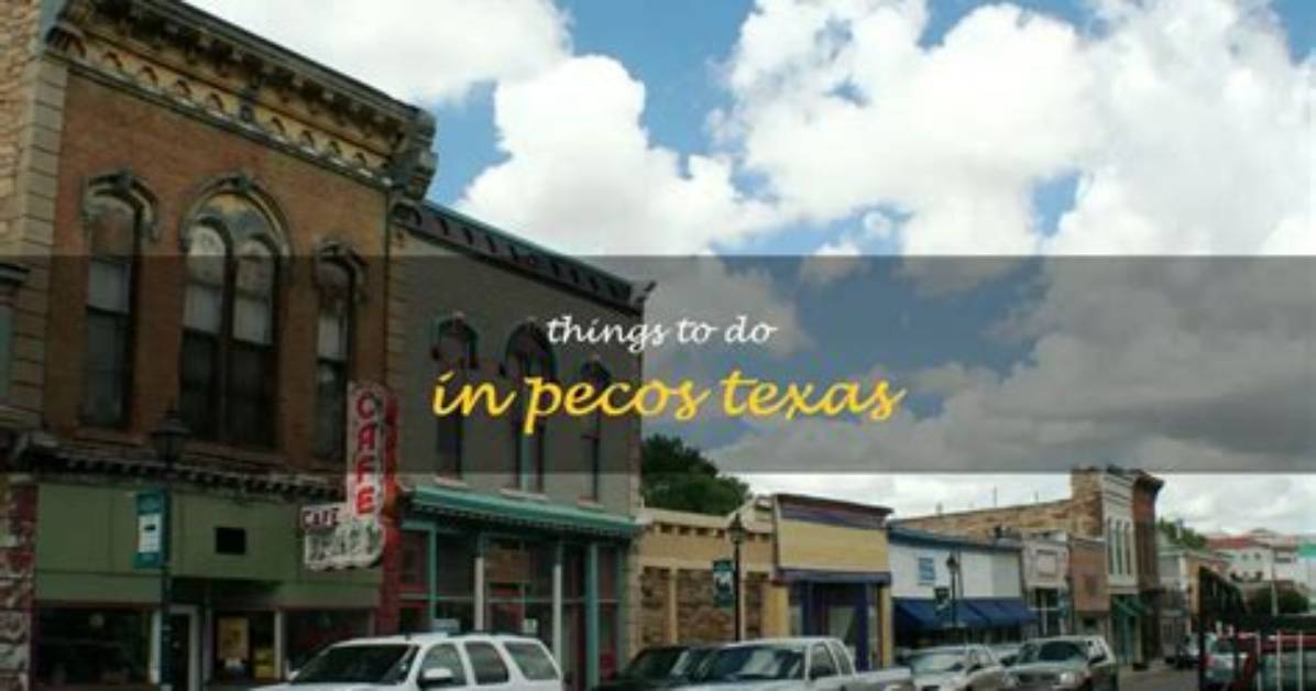 When Was Pecos Texas Founded?