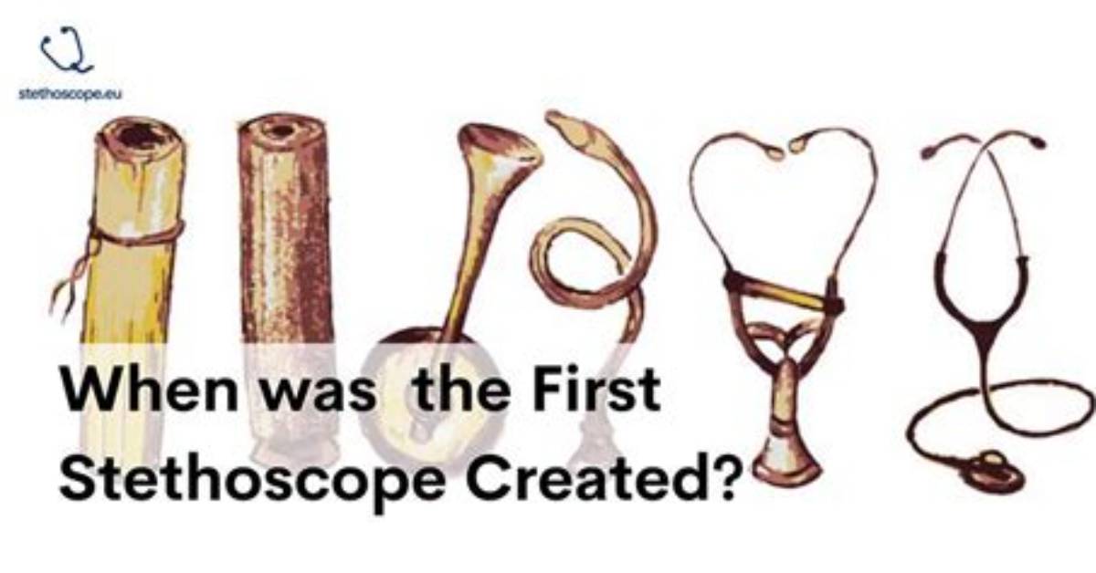 When Was the Stethoscope First Invented?