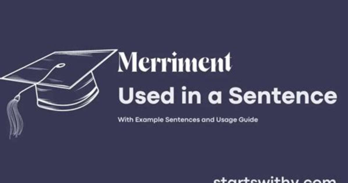 When We Use Merriment?