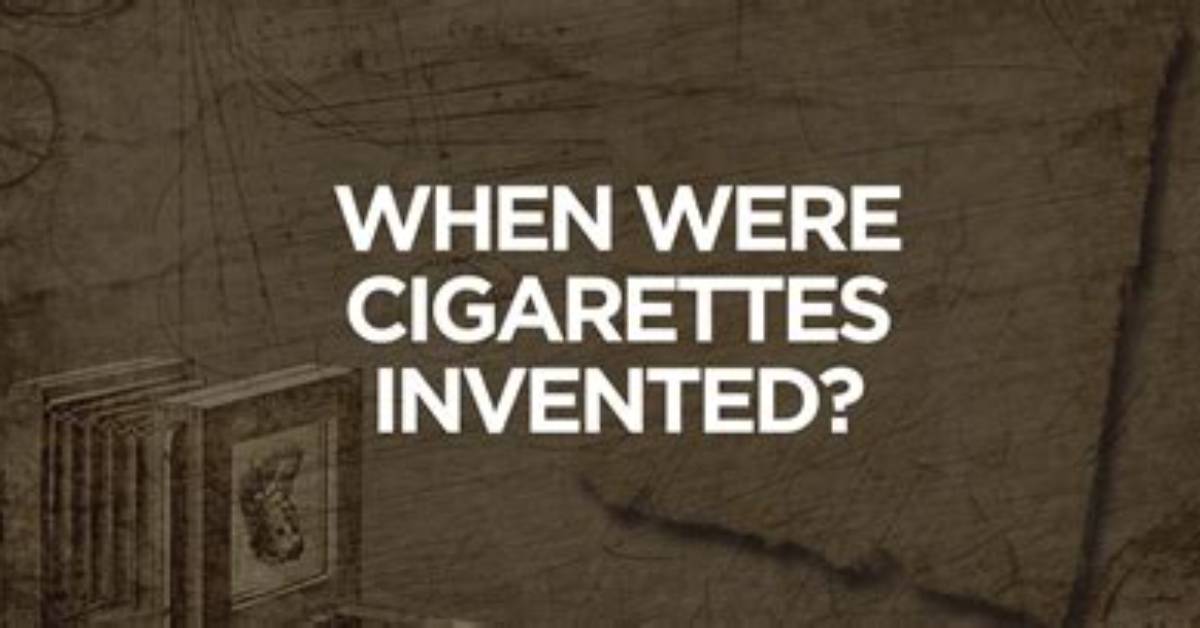 When Were Cigarettes Invented?