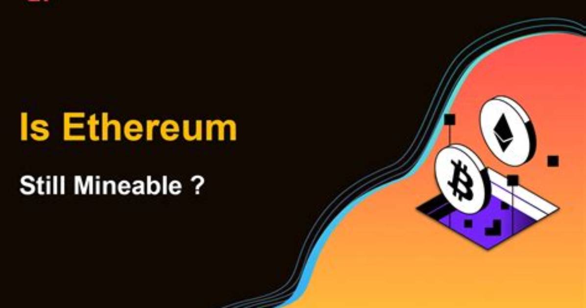 When Will Ethereum Not Be Mineable?