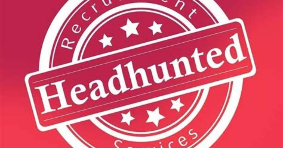 When You Are Headhunted?