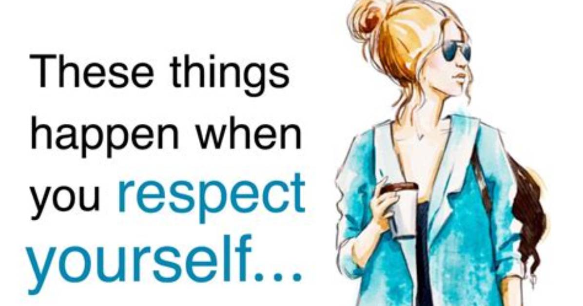 When You Start Respecting Yourself?