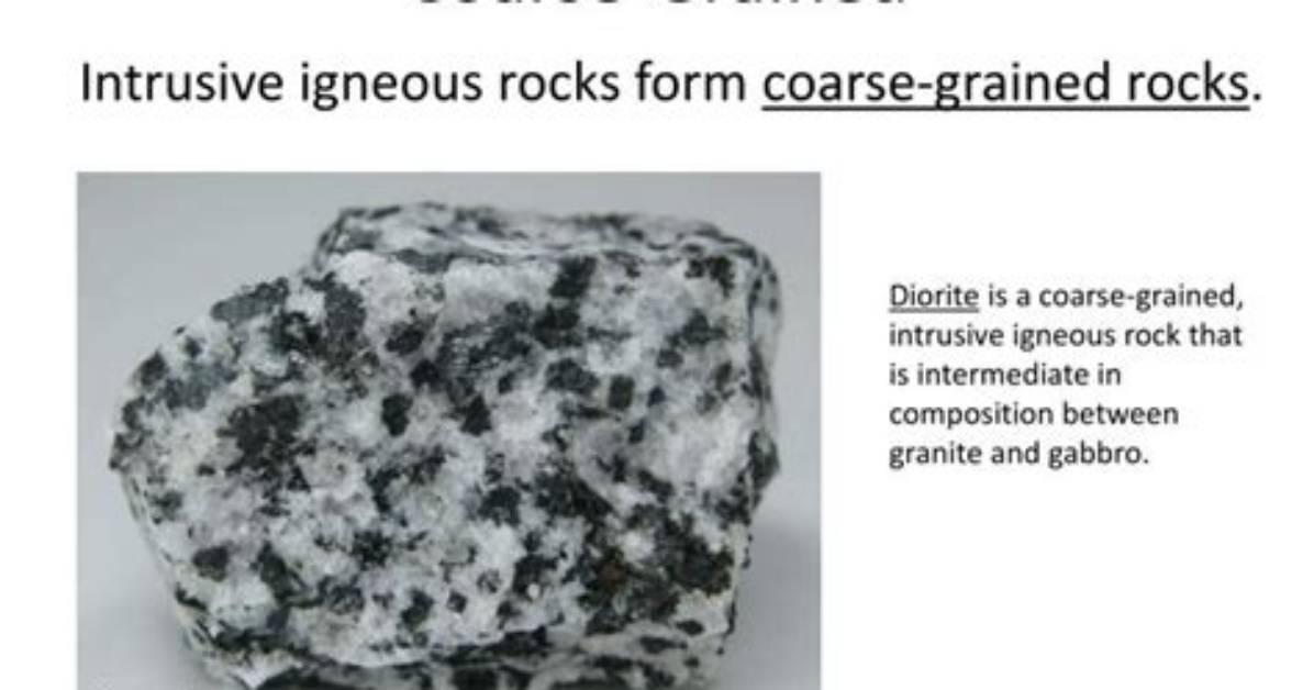 Where Are Coarse Grained Igneous Rocks Formed?