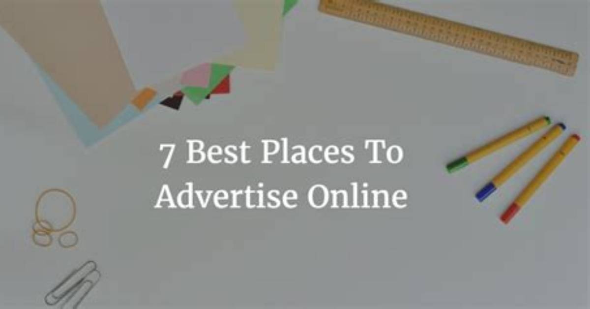 Where Are Good Places Advertise?
