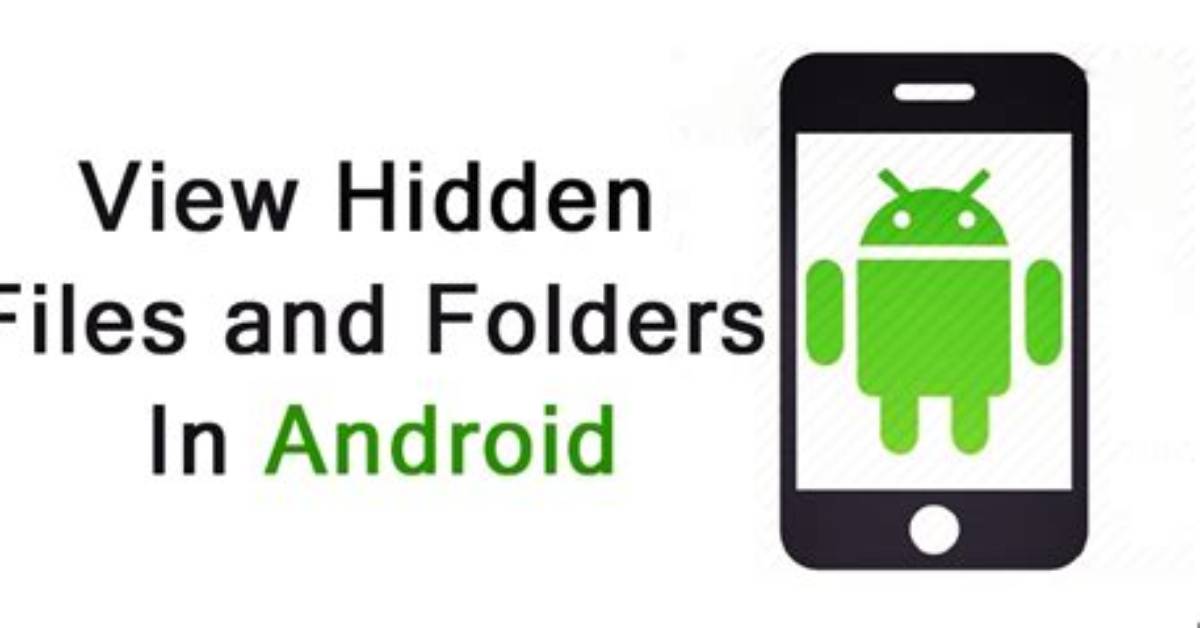 Where Are Hidden Files on Android?