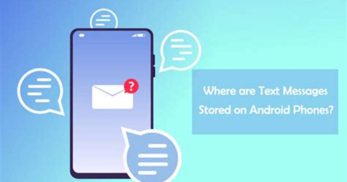 Where Are Texts Stored on Android?