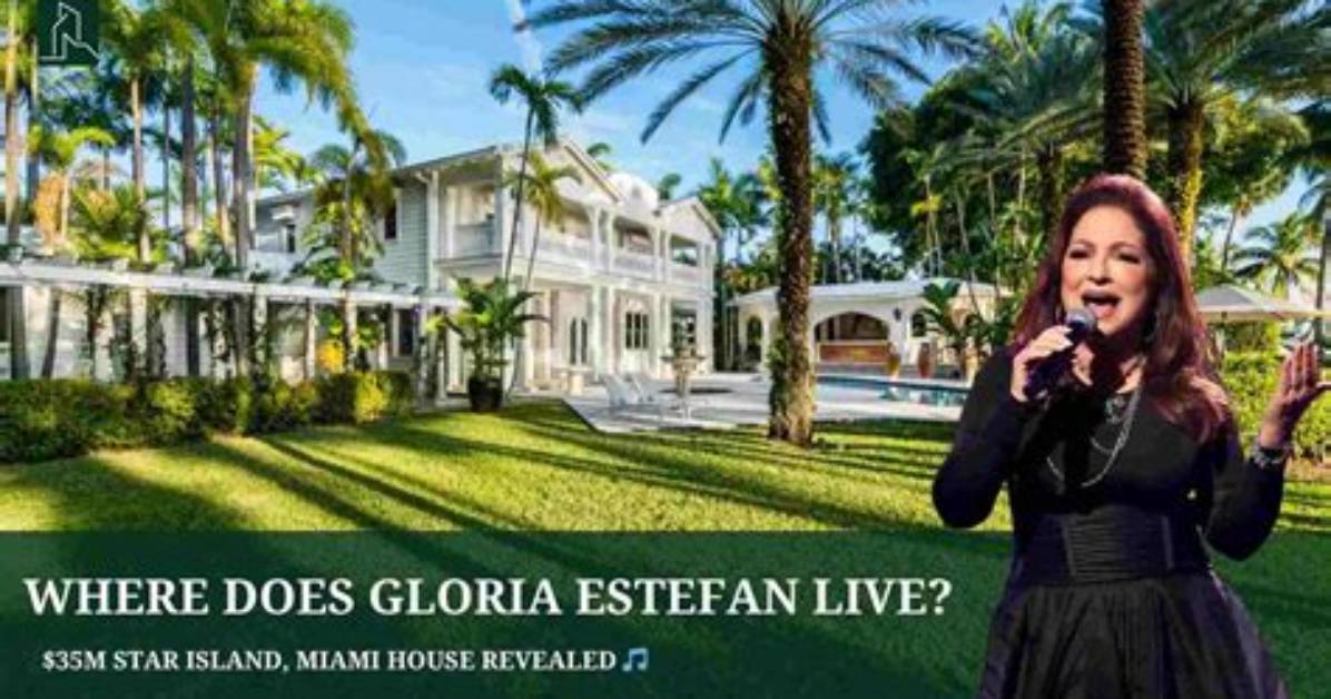 Where Does Gloria Estefan Live?