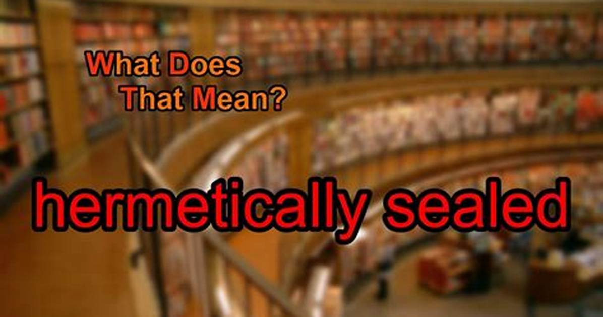 Where Does Hermetically Come from?