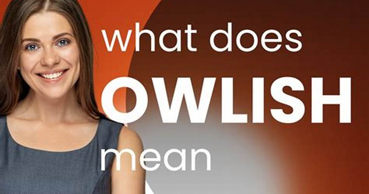 Where Does Owlish Come from?