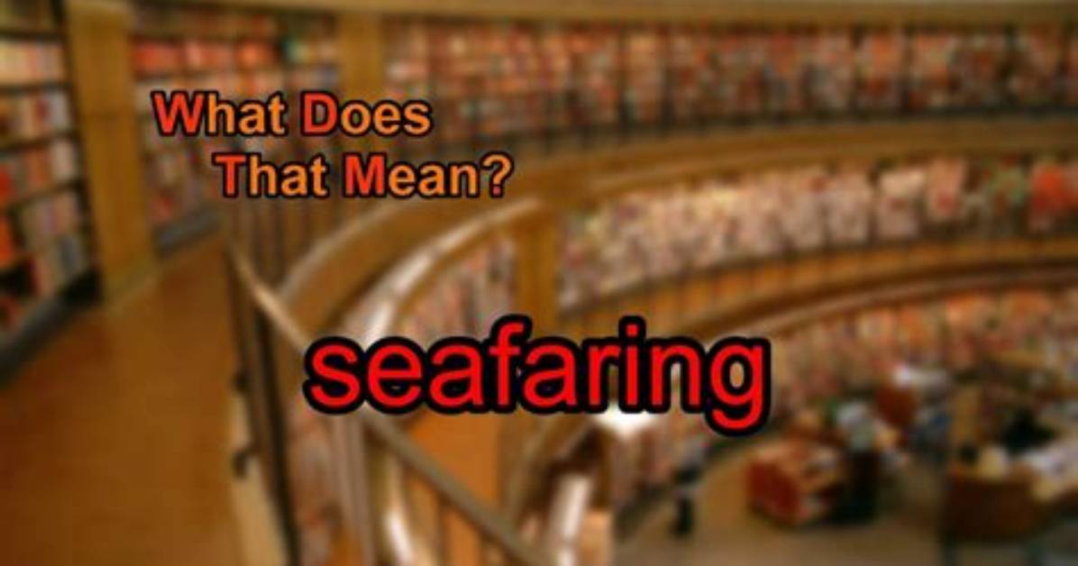 Where Does Seafaring Come from?